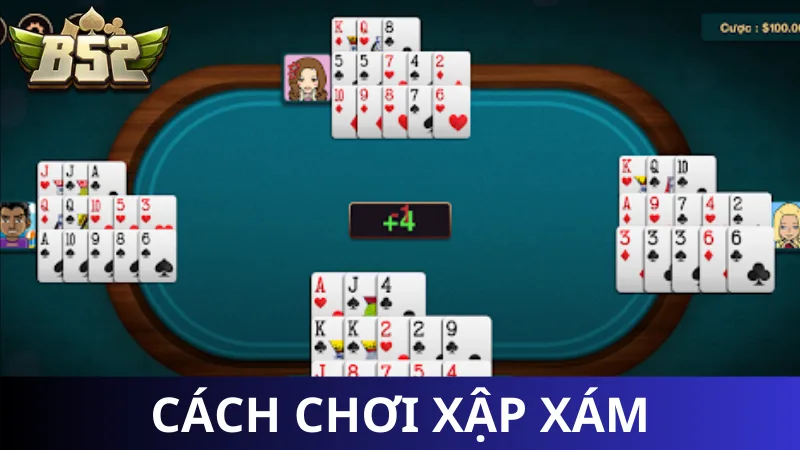 Cách chơi bài Xập Xám - Hướng dẫn dễ hiểu