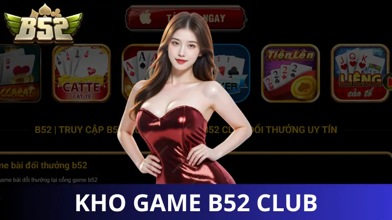 Giới thiệu kho trò chơi tại B52 Club