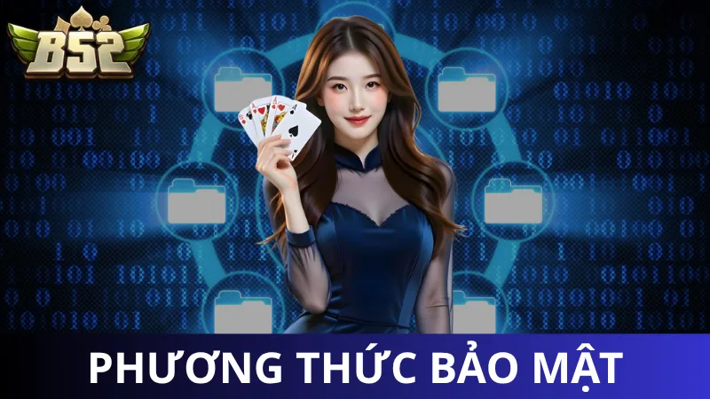 Phương thức bảo mật của cổng game B52 Club