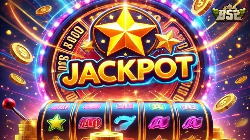 Quay hũ săn Jackpot khủng nhanh chóng
