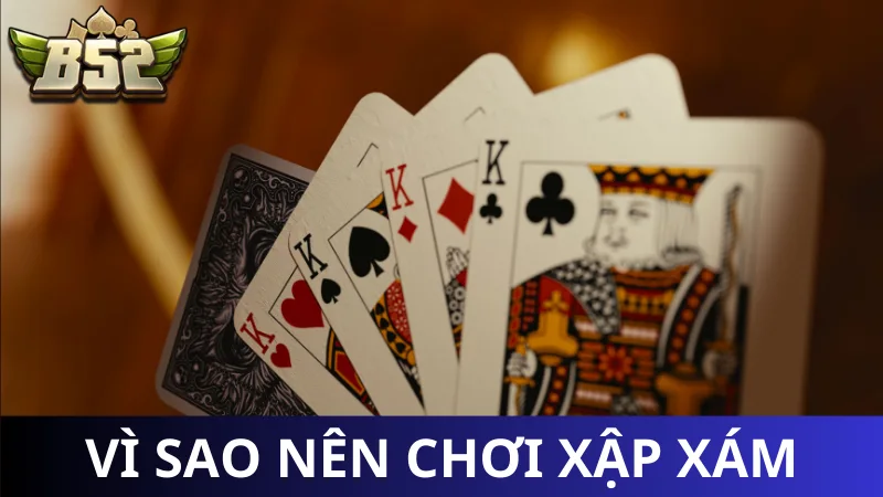 Vì sao game bài Binh Xập Xám lại hấp dẫn